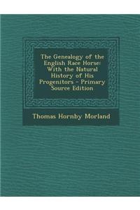 The Genealogy of the English Race Horse
