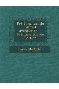 Petit Manuel Du Parfait Aventurier