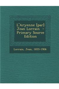 L'Aryenne [Par] Jean Lorrain