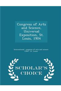 Congress of Arts and Science, Universal Exposition, St. Louis, 1904 - Scholar's Choice Edition