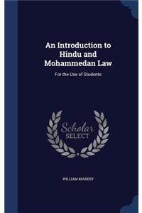 An Introduction to Hindu and Mohammedan Law