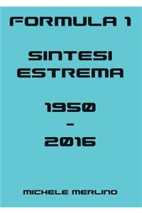 Formula 1, Sintesi Estrema, 1950-2016