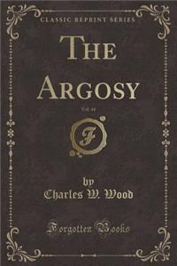 The Argosy, Vol. 44 (Classic Reprint)