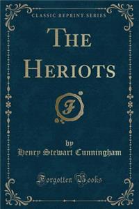 The Heriots (Classic Reprint)