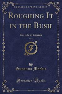 Roughing It in the Bush, Vol. 2
