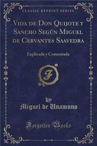 Vida de Don Quijote Y Sancho Según Miguel de Cervantes Saavedra