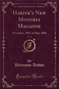 Harper's New Monthly Magazine, Vol. 32