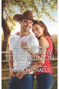 Home on the Ranch: A Cupid's Bow, Texas Reunion
