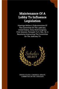 Maintenance Of A Lobby To Influence Legislation