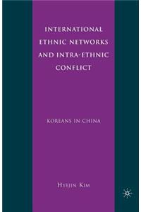 International Ethnic Networks and Intra-Ethnic Conflict