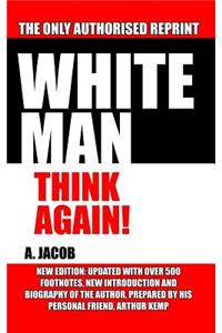 White Man. Think Again!