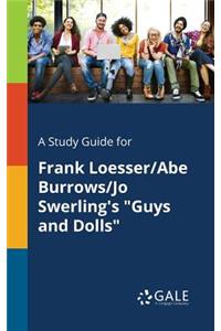 Study Guide for Frank Loesser/Abe Burrows/Jo Swerling's 