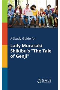 Study Guide for Lady Murasaki Shikibu's The Tale of Genji