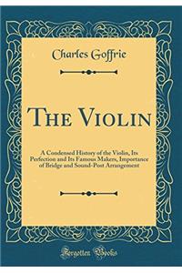THE VIOLIN: A CONDENSED HISTORY OF THE V