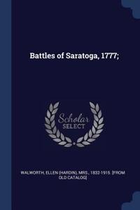 Battles of Saratoga, 1777;