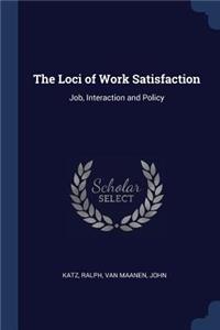 Loci of Work Satisfaction