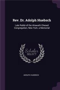 Rev. Dr. Adolph Huebsch