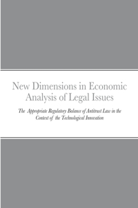New Dimensions in Economic Analysis of Legal Issues