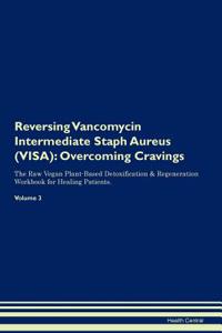 Reversing Vancomycin Intermediate Staph Aureus (VISA)