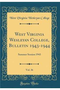 West Virginia Wesleyan College, Bulletin 1943-1944, Vol. 36