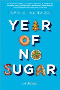 Year of No Sugar: A Memoir