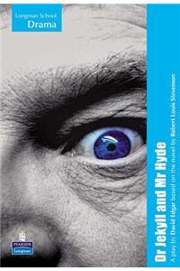 Longman School Drama: Dr Jekyll and Mr Hyde playscript