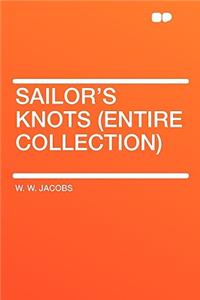 Sailor's Knots (Entire Collection)