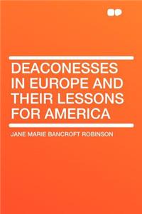 Deaconesses in Europe and Their Lessons for America