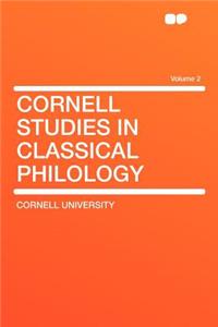 Cornell Studies in Classical Philology Volume 2
