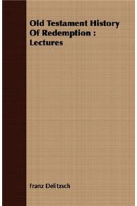 Old Testament History of Redemption: Lectures
