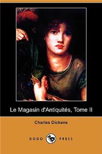 Le Magasin D'Antiquites, Tome II (Dodo Press)