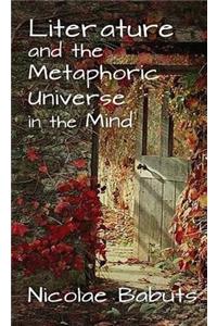 Literature and the Metaphoric Universe in the Mind