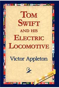 Tom Swift and His Electric Locomotive