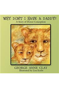 Why Don't I Have a Daddy?