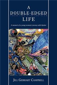Double-Edged Life