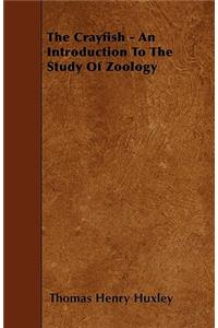 Crayfish - An Introduction to the Study of Zoology