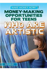 Money-Making Opportunities for Teens Who Are Artistic