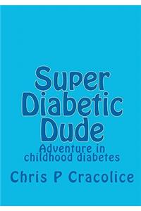 Super Diabetic Dude