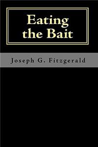 Eating the Bait