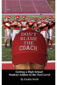 Don't Blame the Coach