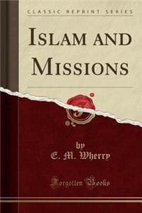 Islam and Missions (Classic Reprint)