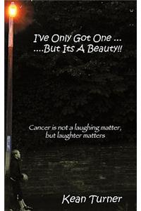 I've Only Got One...