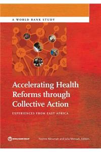 Accelerating Health Reforms Through Collective Action
