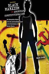 BLACK MARXISM AND AMERICAN CONSTITUTIONA