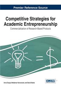 Competitive Strategies for Academic Entrepreneurship