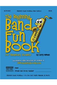 The Beginning Band Fun Book (Alto Sax)