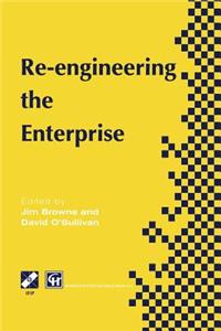 Re-Engineering the Enterprise