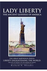 Lady Liberty: The Ancient Goddess of America