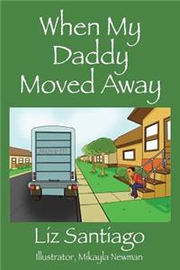 When My Daddy Moved Away