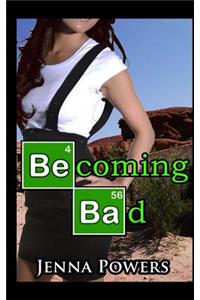 Becoming Bad